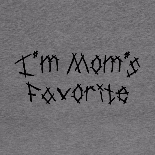 I'm Mom's Favorite by Riel